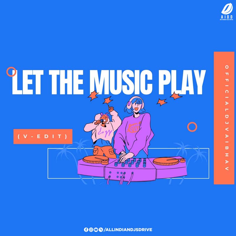 Let The Music Play (V-EDIT) Let The Music Play - V-EDIT - Trending Remix #1 - OUT NOW