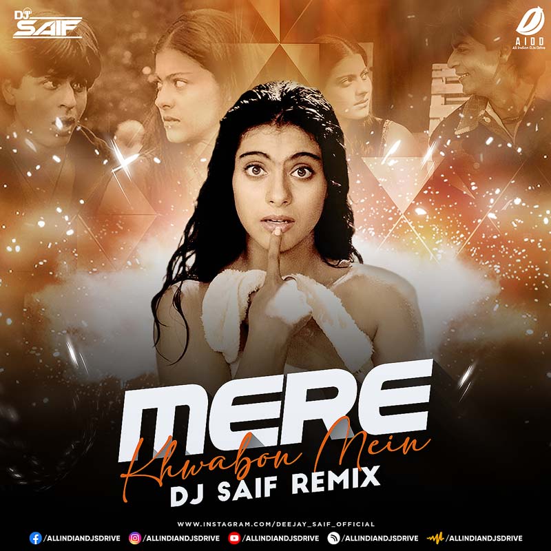 Mere Khwabon Mein (Remix) - DJ Saif Mere Khwabon Mein (Remix) - DJ Saif - Download Now ๐