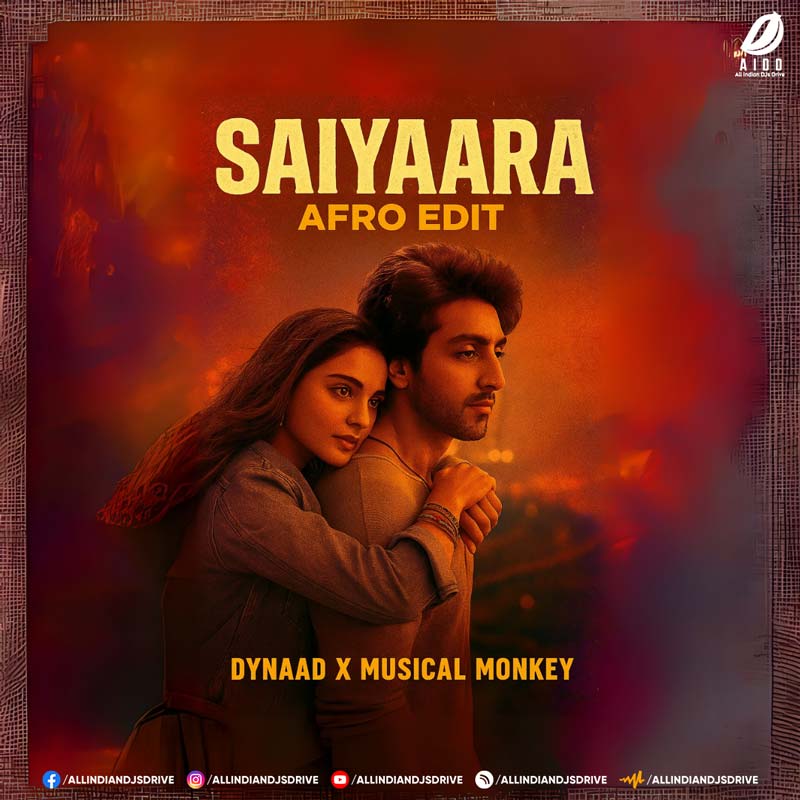 Saiyaara (Afro Edit) - Dynaad X Musical Monkey - OUT NOW