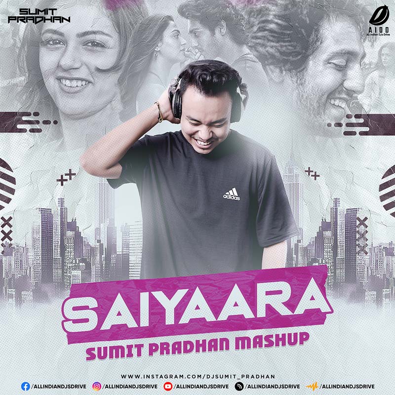 Saiyaara (Mashup 2025) - Sumit Pradhan - Download Now 👇