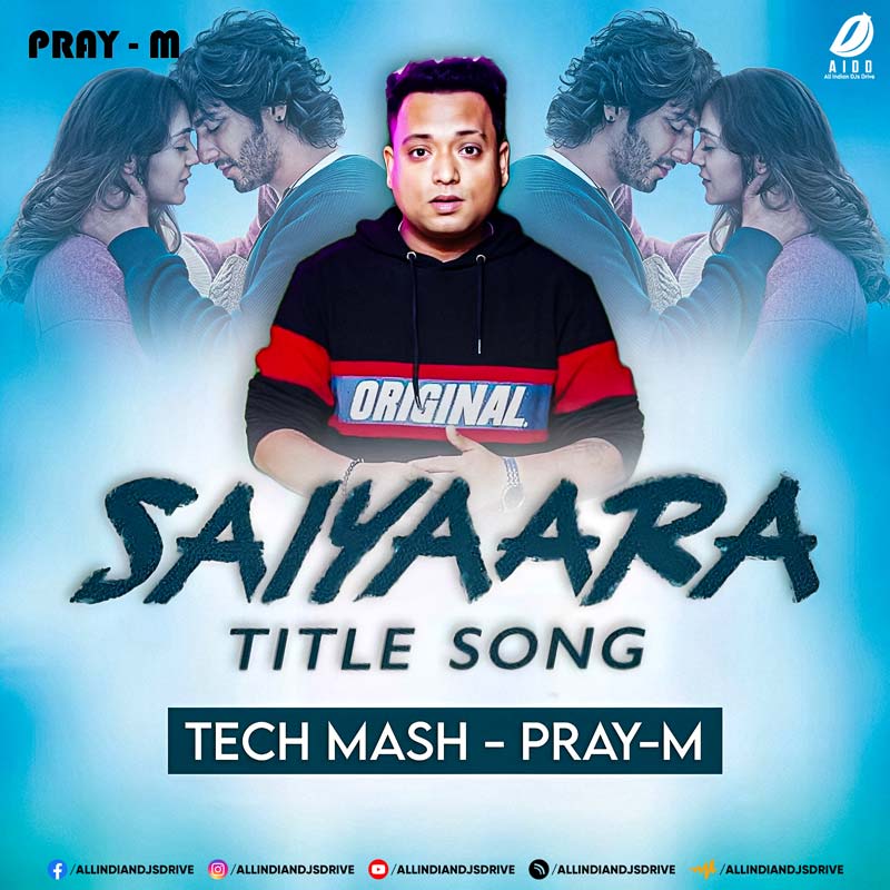 Saiyaara (Tech Mash) - Pray-M Saiyaara (Tech Mash) - Pray-M - Download Now #Remix