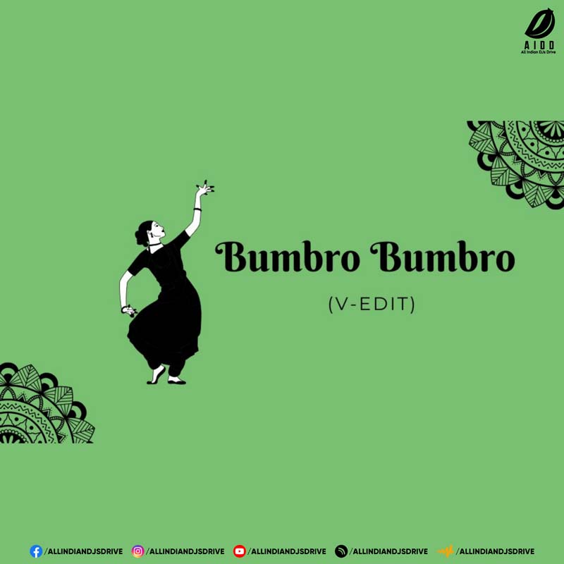 Bumbro Bumbro (V-EDIT) Free Download (320Kbps 2025)