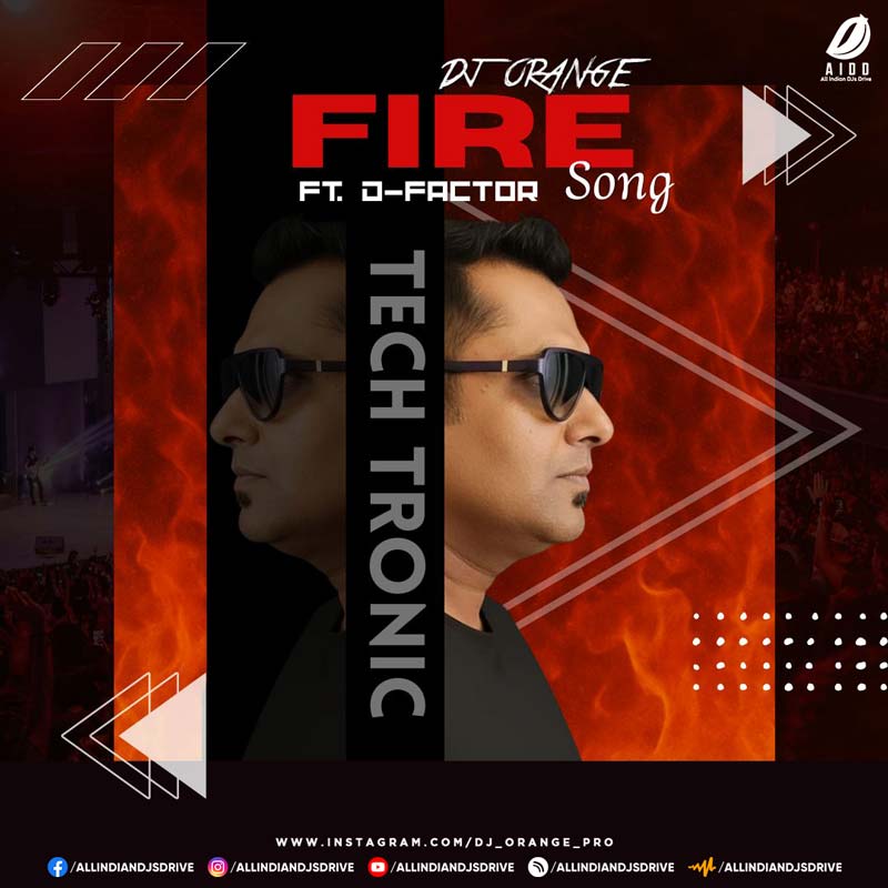 Fire (Extended Mix) - DJ Orange Ft. D-Factor Fire (Extended Mix) - DJ Orange Mp3 Free Download