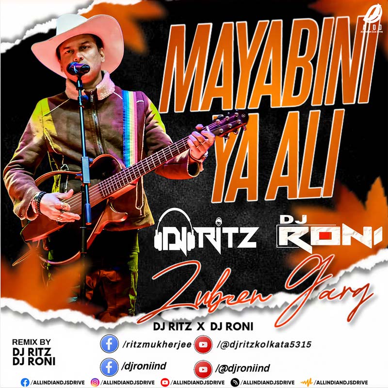 Mayabini X Ya Ali (Remix) - DJ Ritz & DJ Roni (Zubeen Garg)