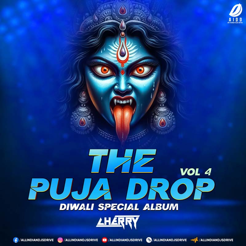 The Puja Drop (Vol. 4) - Cherry Muzik The Puja Drop (Vol. 4) - Cherry Muzik (Diwali Special)