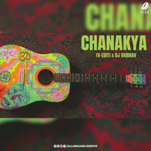 Chanakya (V-EDIT) X DJ Vaibhav Free Mp3 Download