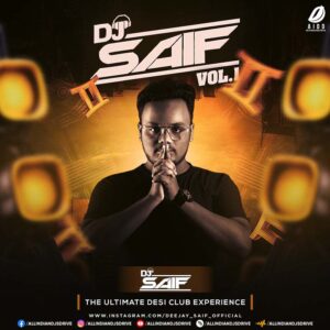 DJ Saif (Vol. 1) - DJ Saif DJ Saif (Vol. 1) - DJ Saif (A Fresh Bollywood Remix Vibe)