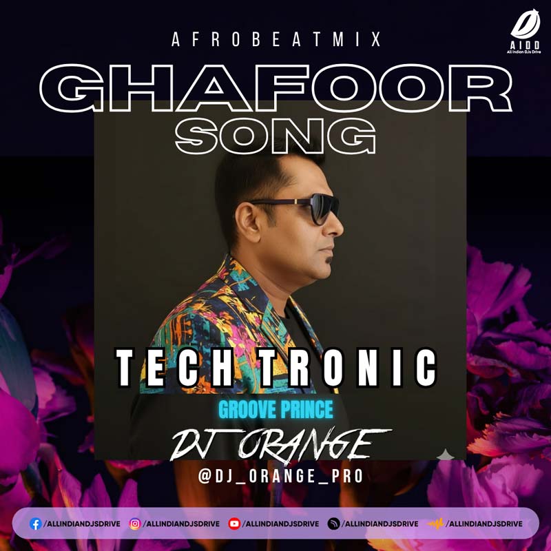 Ghafoor (Afrobeat Mix 2025) - DJ Orange Free Download
