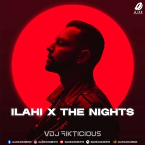 Ilahi X The Nights (Afro Mix) - VDJ Fikticious: PLAY NOW