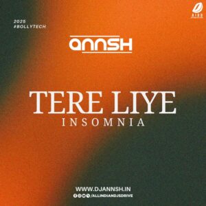 Tere Liye X Insomnia (Bollytech) - DJ Annsh Tere Liye X Insomnia (Bollytech) - DJ Annsh (OUT NOW)