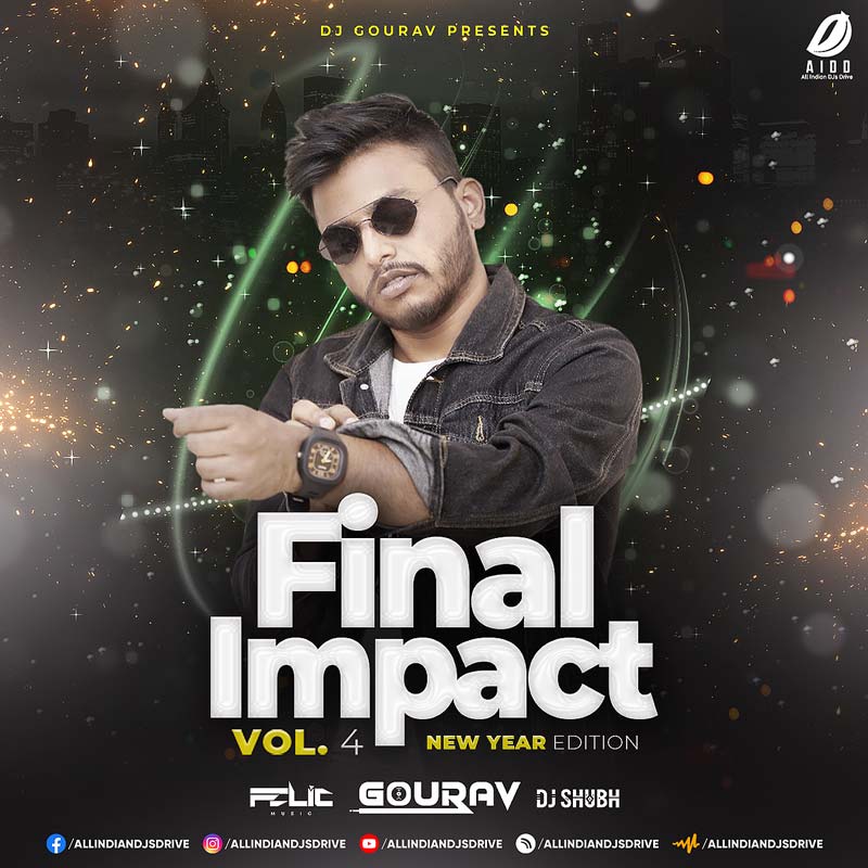 Final Impact 4 (New Year Edition) - Gourav (Bollywood DJ)