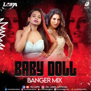 Baby Doll (Remix) - DJ Lopa Ft. Sunny Leone 2026 Song