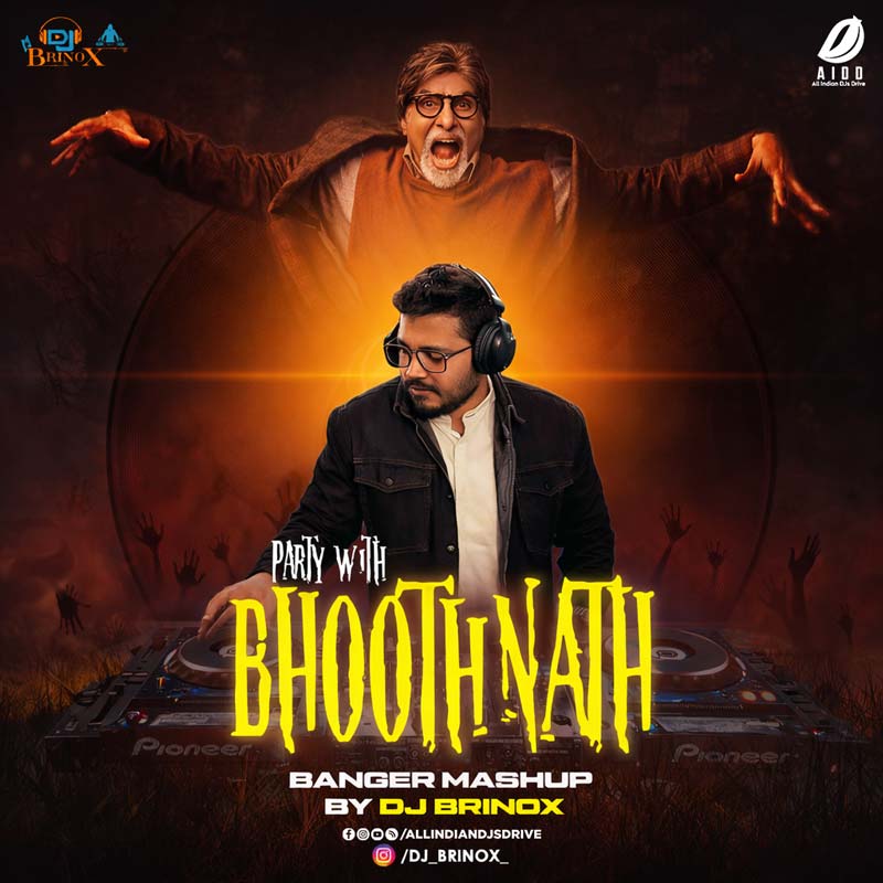 Party With The Bhoothnath (Mashup) - DJ Brinox (TOP DJS)