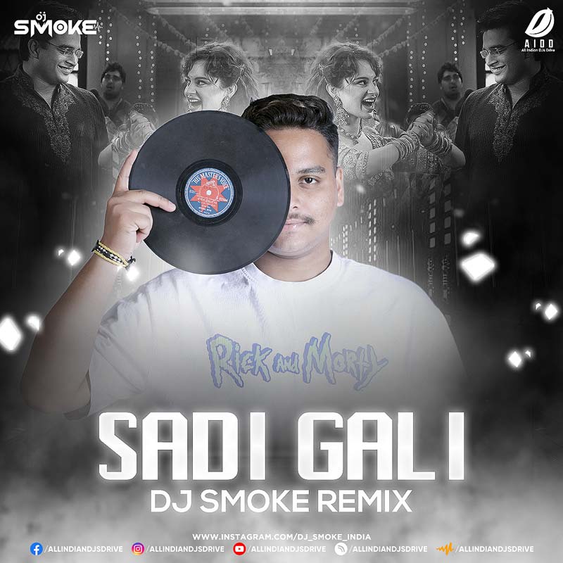 Sadi Gali (Remix) - DJ Smoke (New Bollywood Remix 2026)