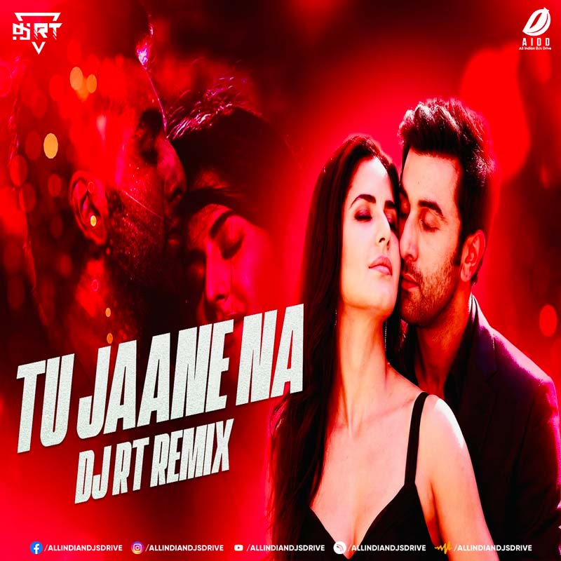 Tu Jaane Na (Remix) - DJ RT | New Bollywood Remix 2026