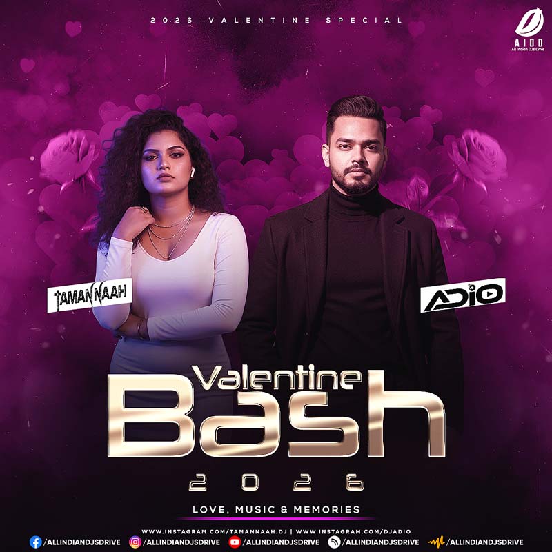 Valentine Bash 2026 - DJ Tamannaah & DJ Adio - OUT NOW