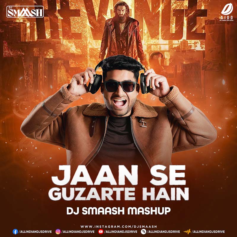 Jaan Se Guzarte Hain X I'm a Man (Mashup) - DJ Smaash