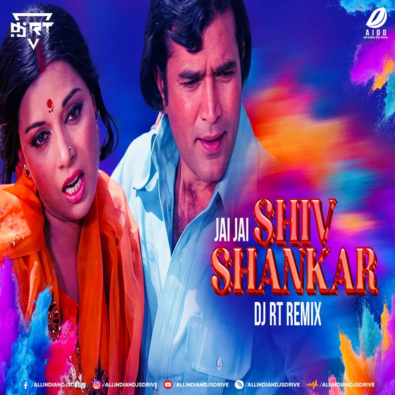 Jai Jai Shiv Shankar (Remix) - DJ RT Jai Jai Shiv Shankar (Remix) - DJ RT | Holi DJ Song 2026
