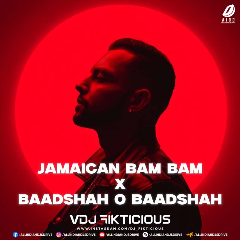 Jamaican X Baadshah O Baadshah - VDJ Fikticious (Mashup)