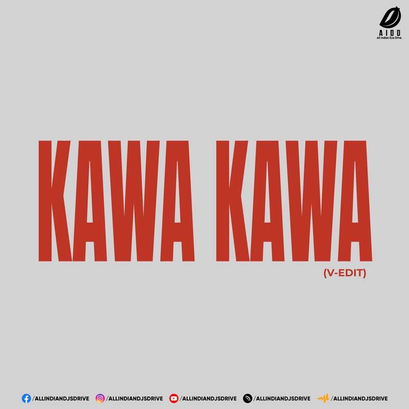 Kawa Kawa (V-EDIT) | Bollywood Remix 2026 Download