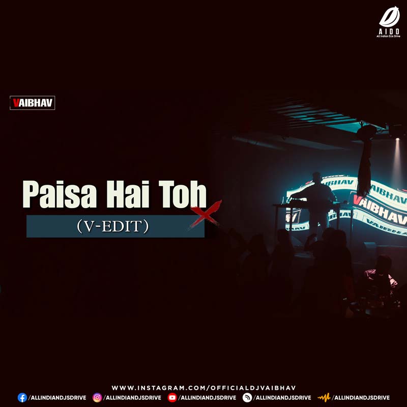 Paisa Hai Toh (V-EDIT) | Bollywood Remix 2026 Download
