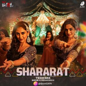 Shararat (Tech Remix) - DJ Sunil From Dhurandhar 2026