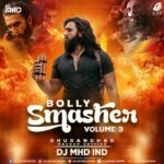 Bolly Smasher Vol. 3 (Dhurandhar Mashup Edition) - DJ MHD IND Bolly Smasher Vol. 3 (Dhurandhar Edition) - DJ MHD IND