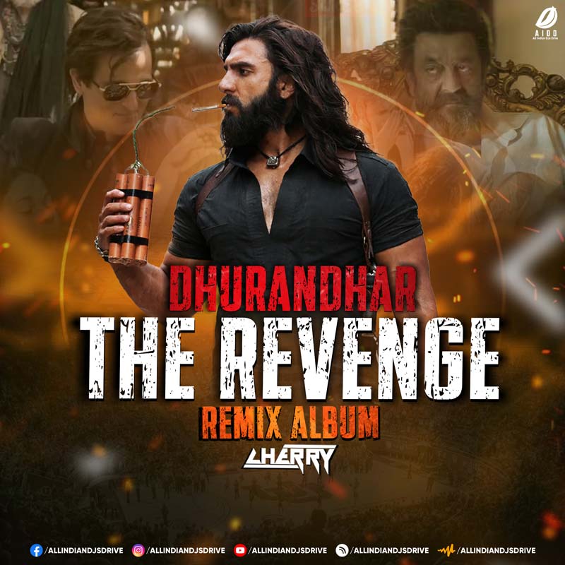 Dhurandhar (The Revenge) - Cherry Remix Dhurandhar (The Revenge) - Cherry Remix (All Remix Songs)