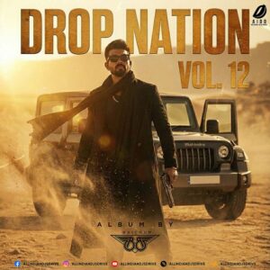 Drop Nation Vol. 12 - DJ Baichun (Latest Bollywood Remix)