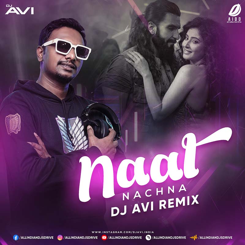 Naal Nachna (Club Mix) - DJ Avi : Dhurandhar The Revenge