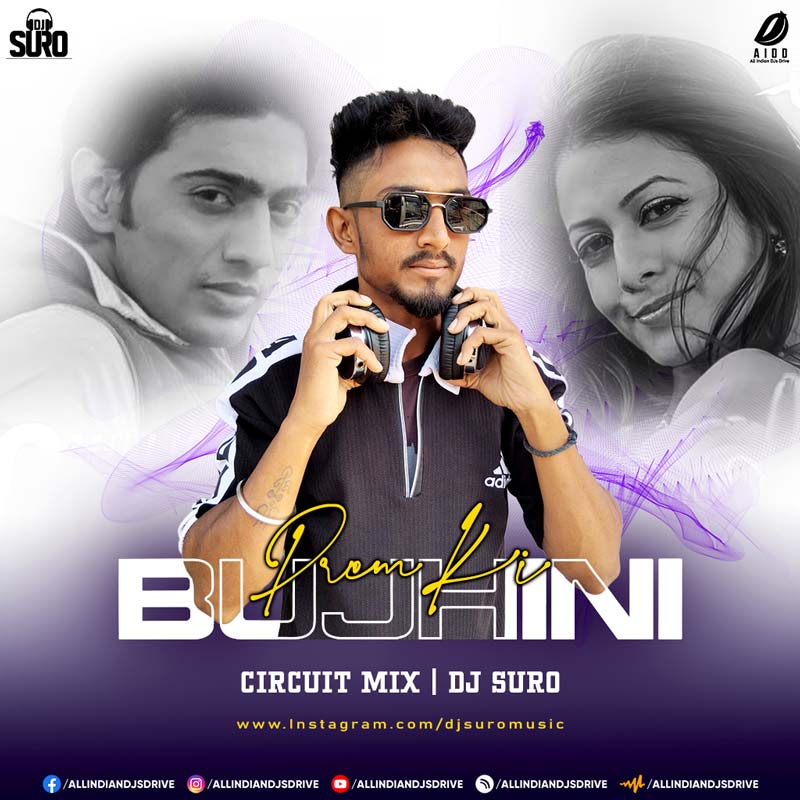 Prem Ki Bujhini (Circuit Mix) - DJ Suro (Bangla DJ 2026)