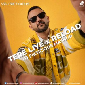 Tere Liye X Reload (Mashup) - VDJ Fikticious (Viral Mashup)