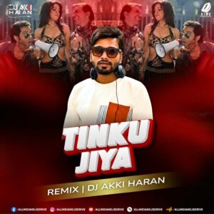 Tinku Jiya (Remix 2026) - DJ Akki Haran Tinku Jiya (Remix 2026) - DJ Akki Haran (New Bollywood)