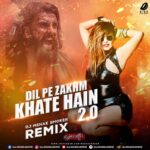 Dil Pe Zakhm Khate Hain 2.0 (Remix) - DJ Mehak Smoker Dil Pe zakhm khate hain 2.0 (remix) - dj mehak smoker. Dil PE zakhm khate hain remix download. Dil PE zakhm khate hain dj song download.