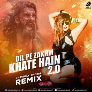 Dil Pe zakhm khate hain 2.0 (remix) - dj mehak smoker. Dil PE zakhm khate hain remix download. Dil PE zakhm khate hain dj song download.
