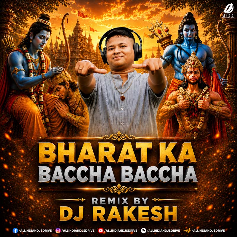 Bharat Ka Baccha Baccha (Remix) - DJ Rakesh Bharat Ka Baccha Baccha (Remix) - DJ Rakesh 2026