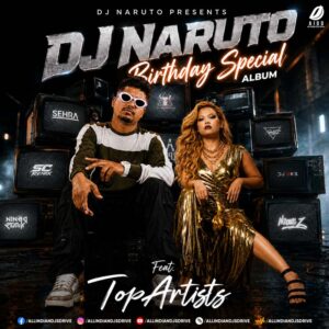 Birthday Special Album 2026 - DJ Naruto (Multi Genre)