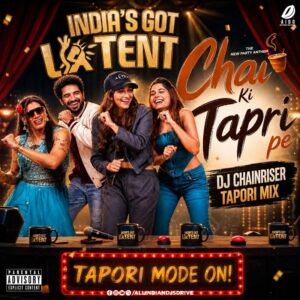Chai Ki Tapri Pe (Remix) - DJ Chainriser: India's Got Latent