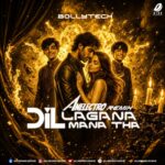 Dil Lagana Mana Tha (Bollytech Remix) - Anelectro Dil Lagana Mana Tha (Bollytech Remix) - Anelectro