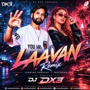 Laavan (Jasmine Sandlas) - DJ Dx3 Remix 2026 Laavan (Jasmine Sandlas) - DJ Dx3 Remix 2026
