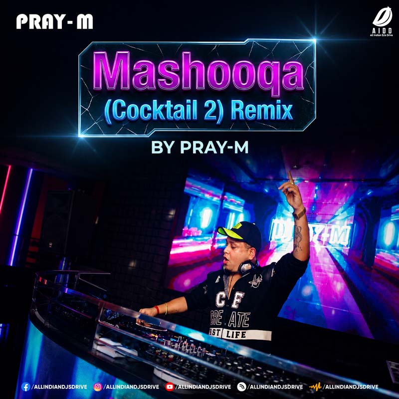Mashooqa (Cocktail 2) - Pray-M Remix | 2026 Movie Song