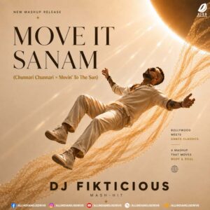 Move It Sanam (Mashup) - DJ Fikticious Move It Sanam (Mashup) - DJ Fikticious 2026