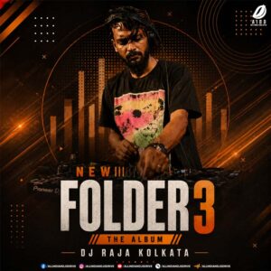 New Folder 3 (Album 2026) - DJ Raja Kolkata New Folder 3 (Album 2026) - DJ Raja Kolkata (Bollywood)