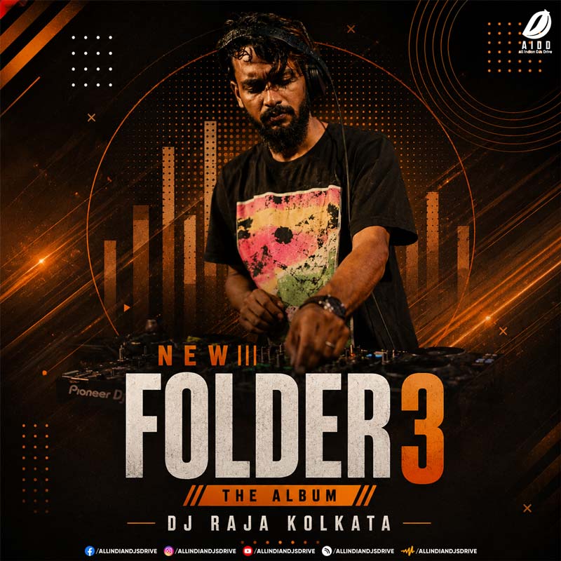New Folder 3 (Album 2026) - DJ Raja Kolkata New Folder 3 (Album 2026) - DJ Raja Kolkata (Bollywood)