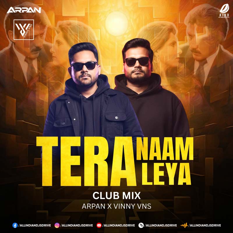 Tera Naam Liya (Club Remix) - Arpan & Vinny VNS Tera Naam Liya (Club Remix 2026) - Arpan & Vinny VNS