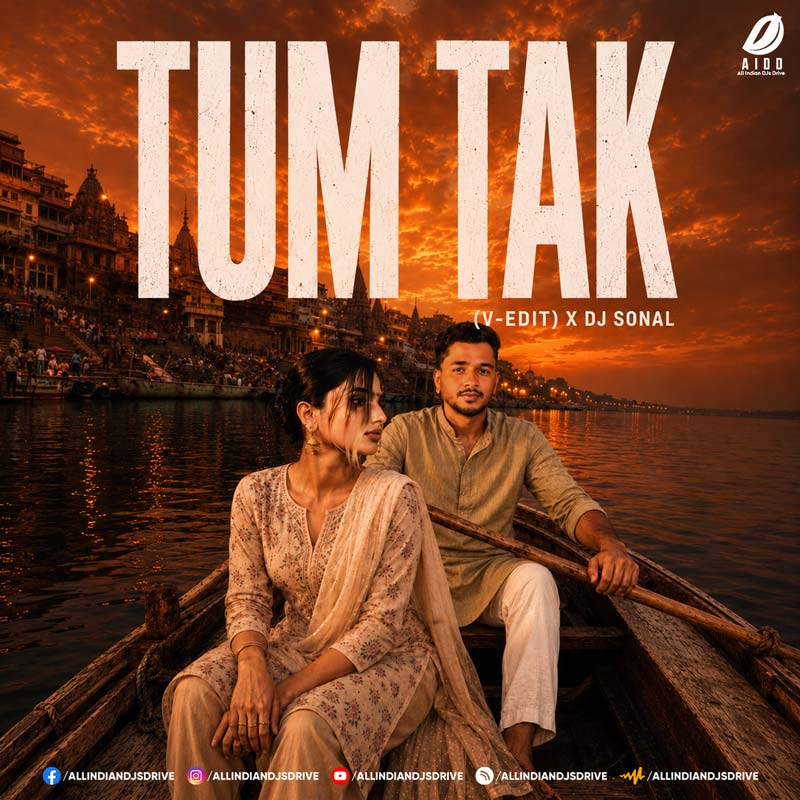 Tum Tak (V-EDIT) X DJ SONAL Tum Tak (V-EDIT) X DJ SONAL | New Bollywood Afro Mix 2026