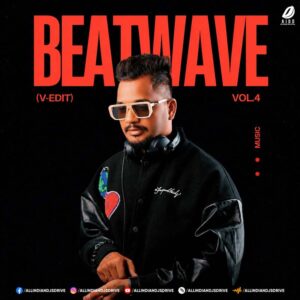 Beatwave Vol. 4 - (V-EDIT) Beatwave Vol. 4 - (V-EDIT) | Bollywood Remix Album 2026