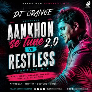 Aankhon Se Tune 2.0 (Remix) - DJ Orange Aankhon Se Tune 2.0 (Remix) - DJ Orange Free Download
