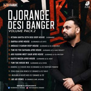 Desi Banger Volume Pack 2 - DJ Orange Desi Banger Volume Pack 2 - DJ Orange | Bollywood Remixes