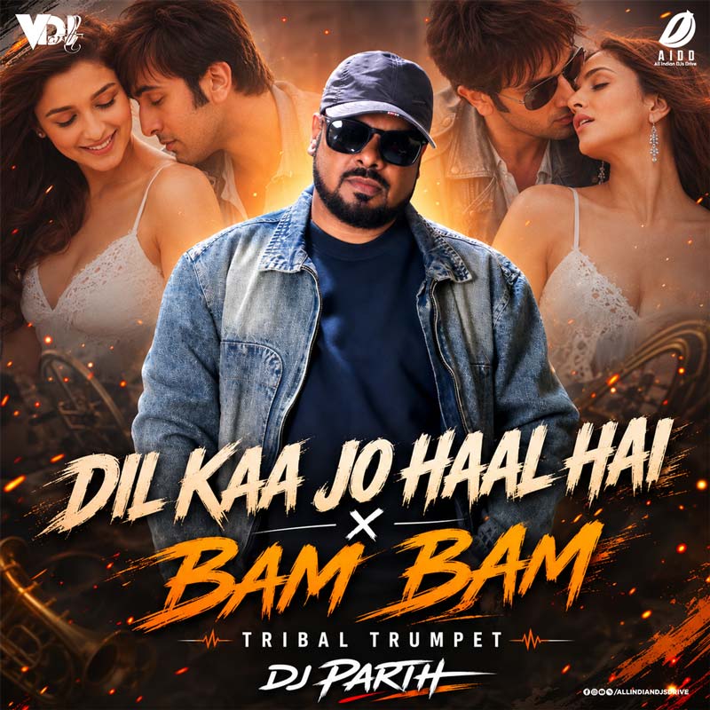 Dil Kaa Jo Haal Hai X Bam Bam (Tribal Trumpet) - DJ Parth Dil Kaa Jo Haal Hai X Bam Bam (Tribal Trumpet) - DJ Parth